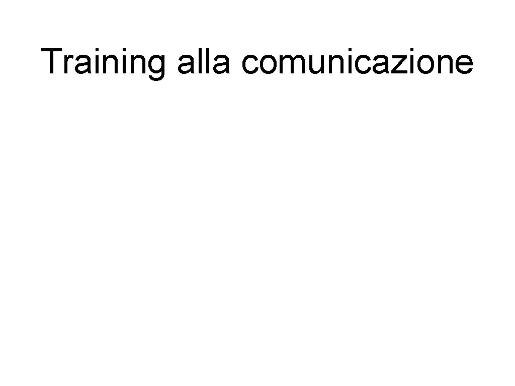 Training alla comunicazione 