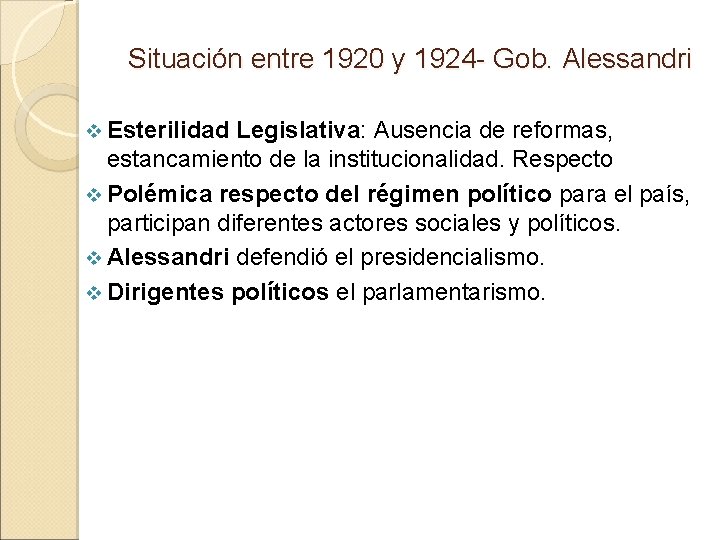 Situación entre 1920 y 1924 - Gob. Alessandri v Esterilidad Legislativa: Ausencia de reformas,