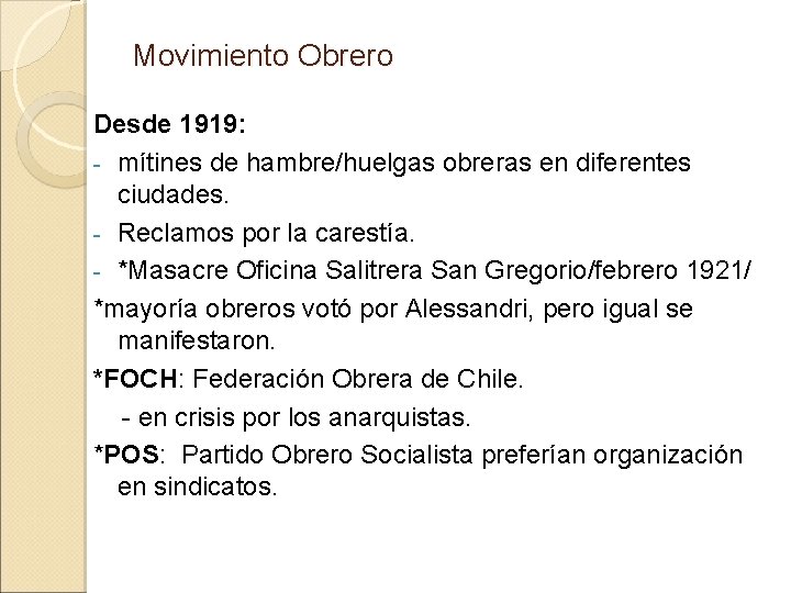 Movimiento Obrero Desde 1919: - mítines de hambre/huelgas obreras en diferentes ciudades. - Reclamos