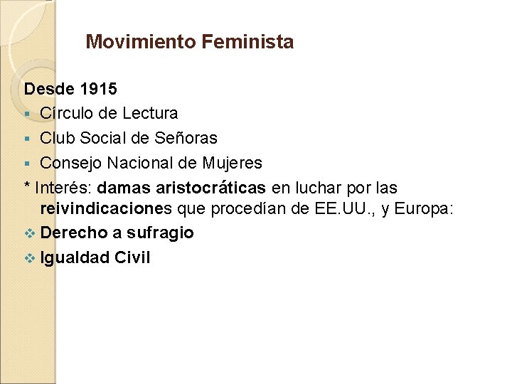 Movimiento Feminista Desde 1915 § Círculo de Lectura § Club Social de Señoras §
