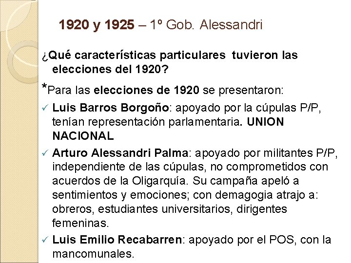 1920 y 1925 – 1º Gob. Alessandri ¿Qué características particulares tuvieron las elecciones del