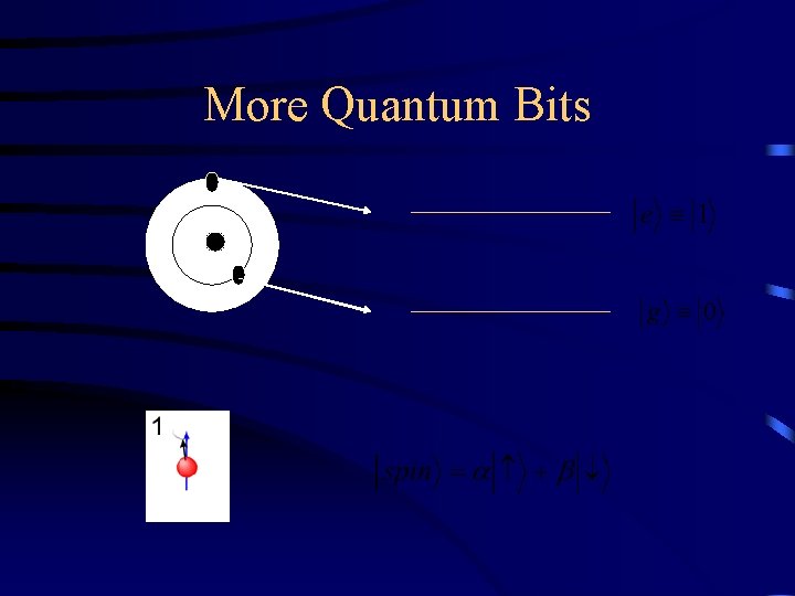 More Quantum Bits 