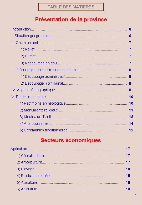 TABLE DES MATIERES Présentation de la province Introduction……………. . . . . 6 I.