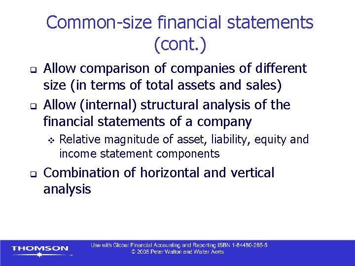 Common-size financial statements (cont. ) q q Allow comparison of companies of different size