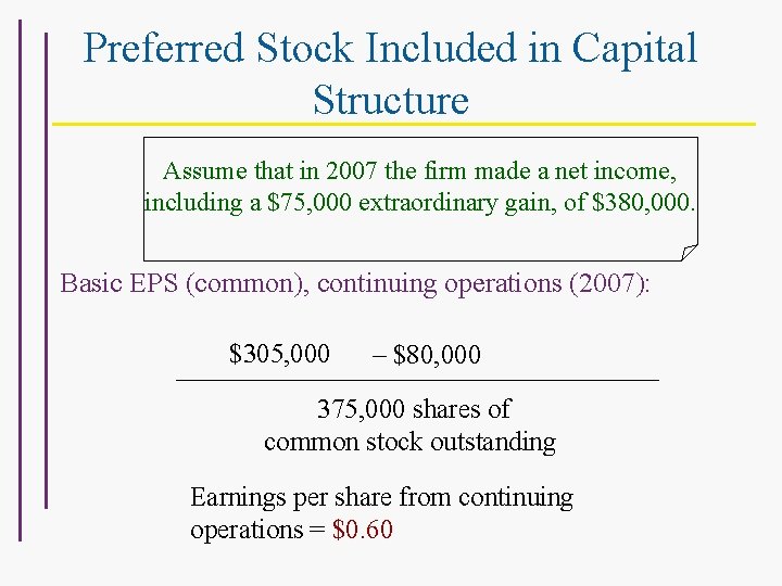 Preferred Stock Included in Capital Structure Assume that in 2007 the firm made a