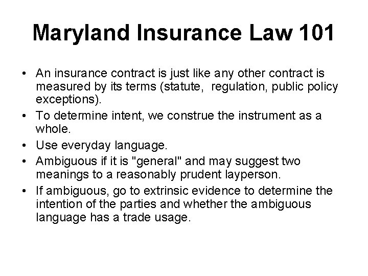 Maryland Insurance Law 101 • An insurance contract is just like any other contract