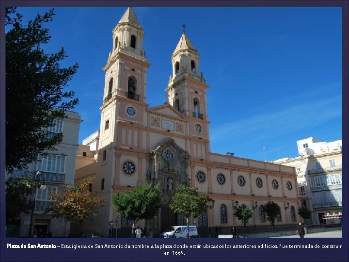 Plaza de San Antonio – Esta iglesia de San Antonio da nombre a la