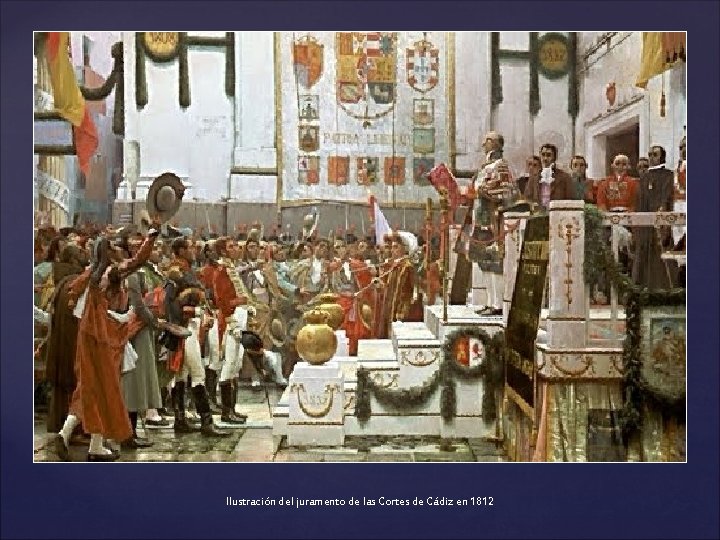 Ilustración del juramento de las Cortes de Cádiz en 1812 