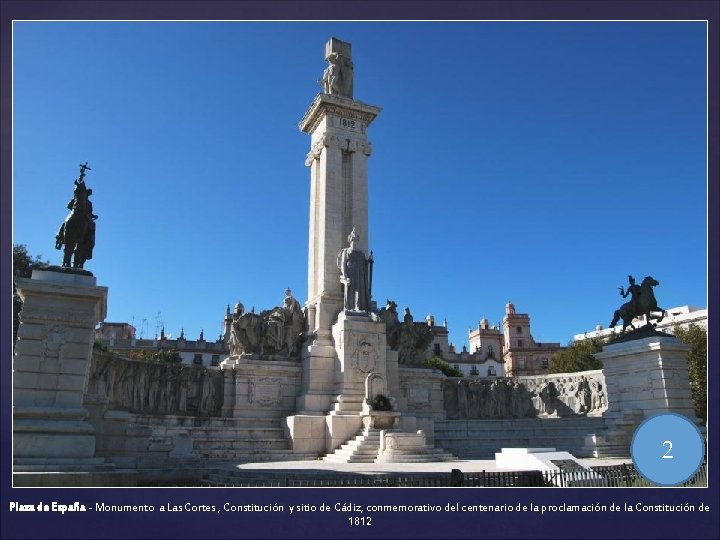 2 Plaza de España - Monumento a Las Cortes , Constitución y sitio de