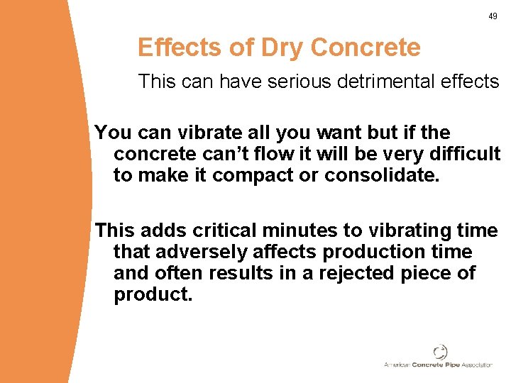 49 Effects of Dry Concrete This can have serious detrimental effects You can vibrate 49 Effects of Dry Concrete This can have serious detrimental effects You can vibrate