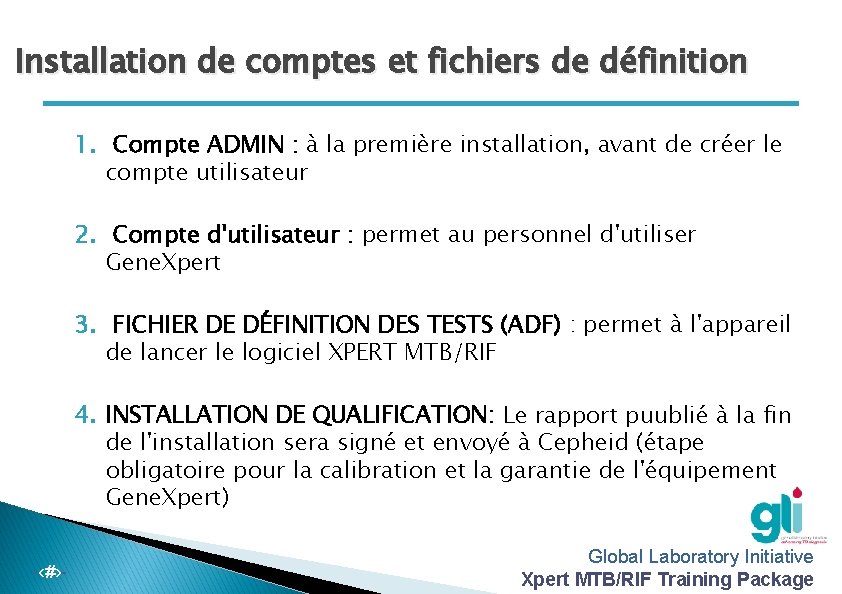 Installation de comptes et fichiers de définition 1. Compte ADMIN : à la première