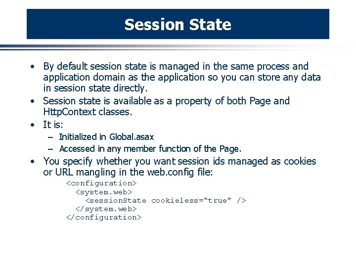 Session State · By default session state is managed in the same process and