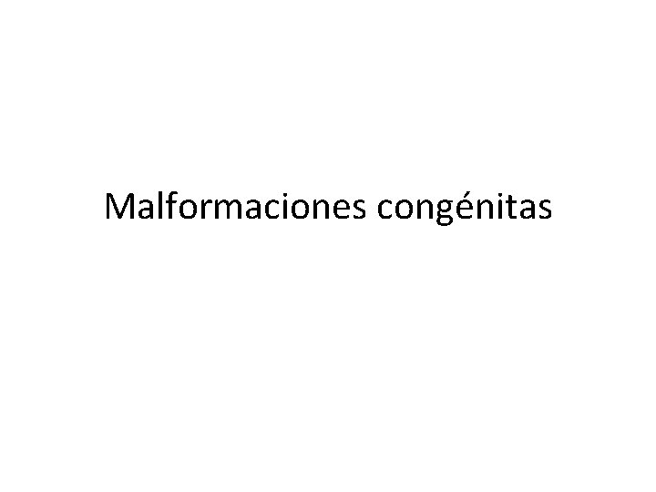 Malformaciones congénitas 