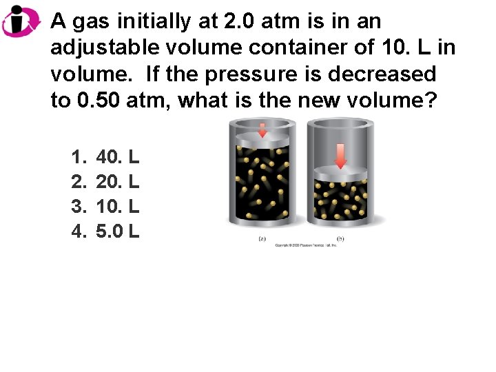 A gas initially at 2. 0 atm is in an adjustable volume container of