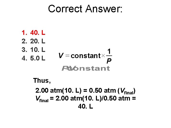 Correct Answer: 1. 2. 3. 4. 40. L 20. L 10. L 5. 0