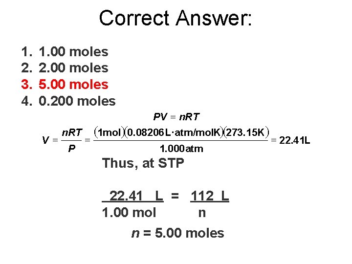 Correct Answer: 1. 2. 3. 4. 1. 00 moles 2. 00 moles 5. 00