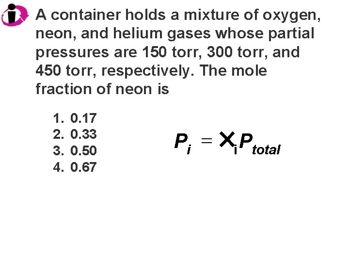 A container holds a mixture of oxygen, neon, and helium gases whose partial pressures