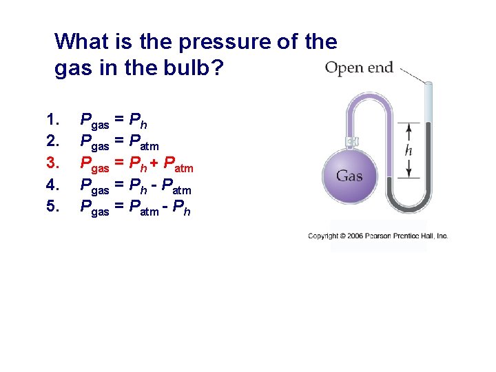 What is the pressure of the gas in the bulb? 1. 2. 3. 4.