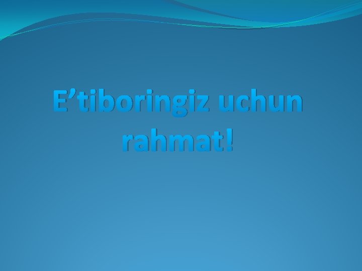 E’tiboringiz uchun rahmat! E’tiboringiz uchun rahmat!