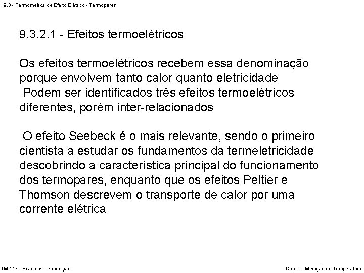 9. 3 - Termômetros de Efeito Elétrico - Termopares 9. 3. 2. 1 -