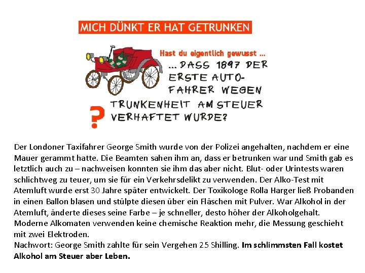 Der Londoner Taxifahrer George Smith wurde von der Polizei angehalten, nachdem er eine Mauer