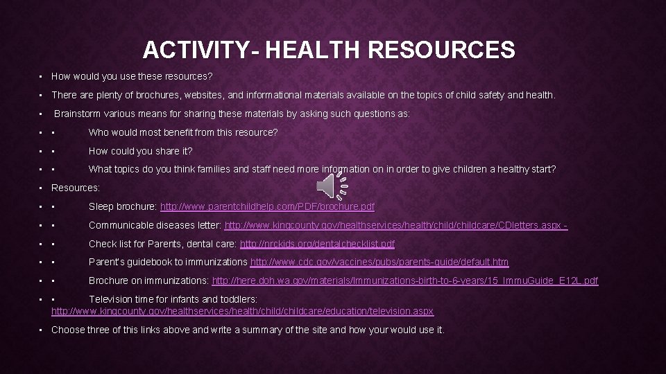 ACTIVITY- HEALTH RESOURCES • How would you use these resources? • There are plenty