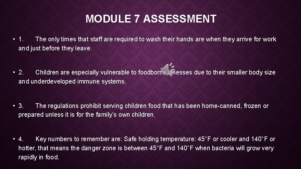 MODULE 7 ASSESSMENT • 1. The only times that staff are required to wash