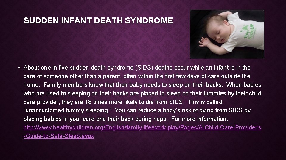 SUDDEN INFANT DEATH SYNDROME • About one in five sudden death syndrome (SIDS) deaths