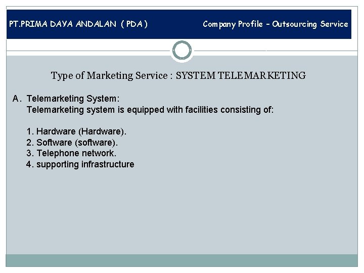 PT. PRIMA DAYA ANDALAN ( PDA ) Company Profile – Outsourcing Service Type of