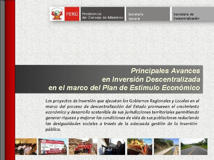Secretaría General Secretaría de Descentralización Principales Avances en Inversión Descentralizada en el marco del