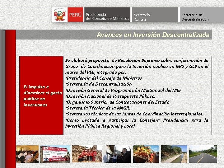 Secretaría General Secretaría de Descentralización Avances en Inversión Descentralizada Se elaboró propuesta de Resolución