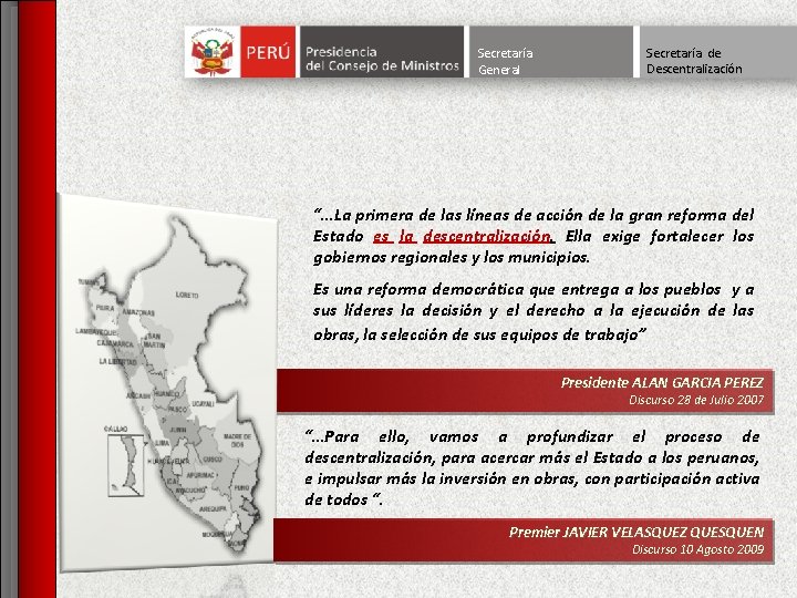 Secretaría General Secretaría de Descentralización “…La primera de las líneas de acción de la