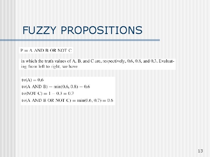 FUZZY PROPOSITIONS 13 