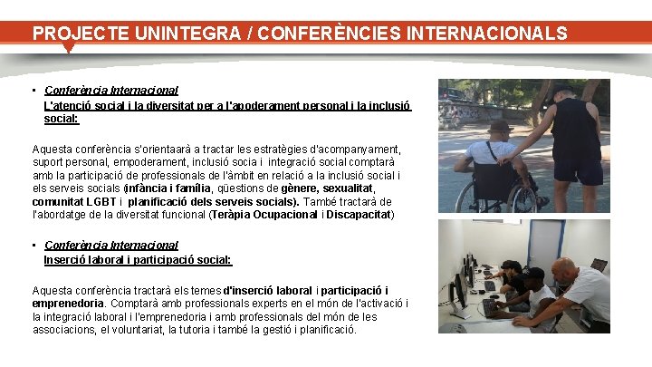 PROJECTE UNINTEGRA / CONFERÈNCIES INTERNACIONALS • Conferència Internacional L'atenció social i la diversitat per