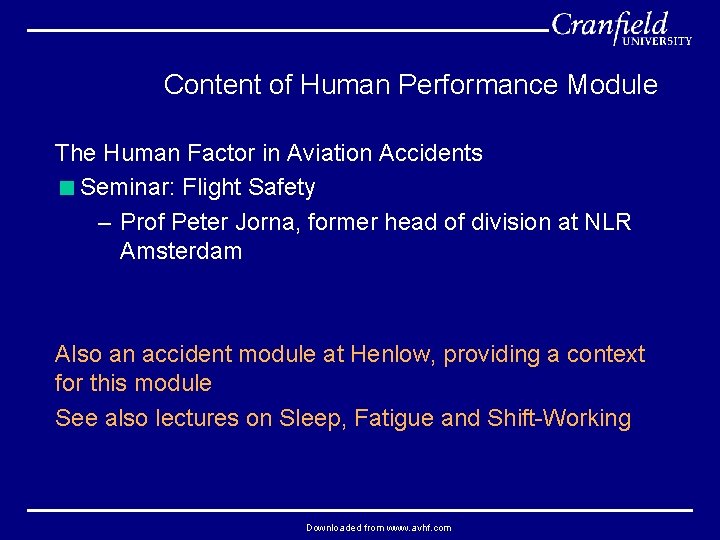 Content of Human Performance Module The Human Factor in Aviation Accidents <Seminar: Flight Safety