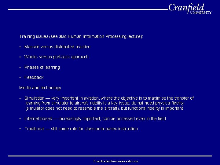 Training issues (see also Human Information Processing lecture): • Massed versus distributed practice •