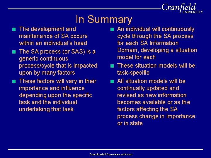 In Summary < The development and maintenance of SA occurs within an individual’s head