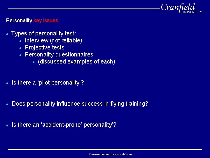 Personality key issues l Types of personality test: Interview (not reliable) l Projective tests