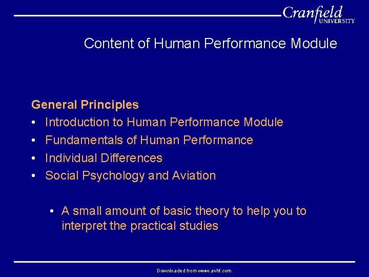 Content of Human Performance Module General Principles • Introduction to Human Performance Module •
