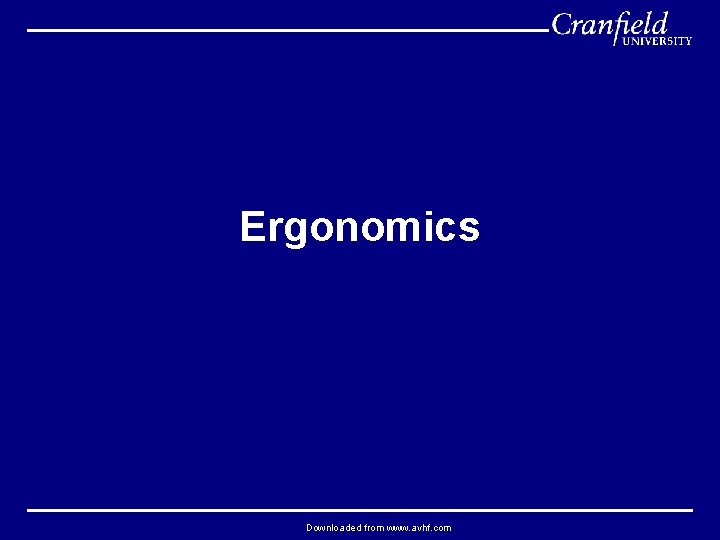 Ergonomics Downloaded from www. avhf. com 