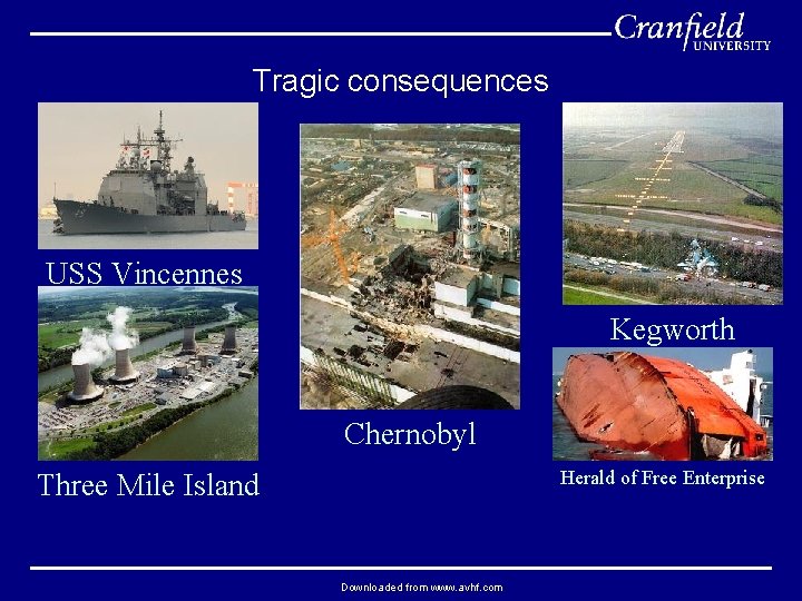 Tragic consequences USS Vincennes Kegworth Chernobyl Herald of Free Enterprise Three Mile Island Downloaded
