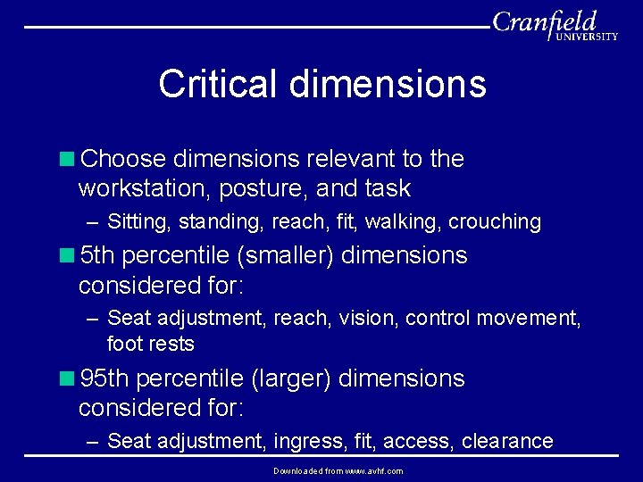 Critical dimensions <Choose dimensions relevant to the workstation, posture, and task – Sitting, standing,