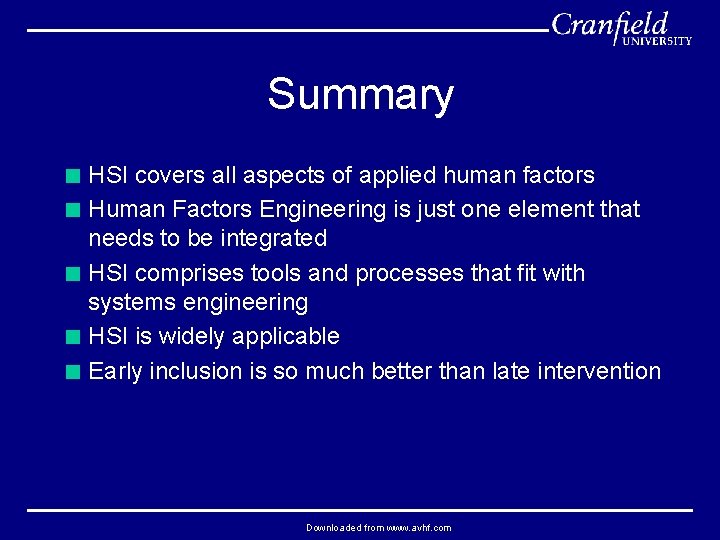 Summary < HSI covers all aspects of applied human factors < Human Factors Engineering
