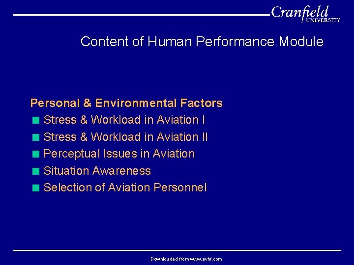 Content of Human Performance Module Personal & Environmental Factors < Stress & Workload in