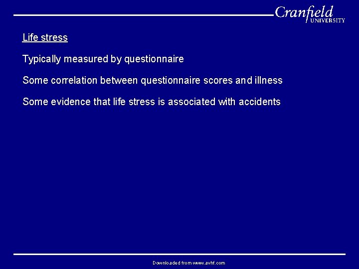 Life stress Typically measured by questionnaire Some correlation between questionnaire scores and illness Some