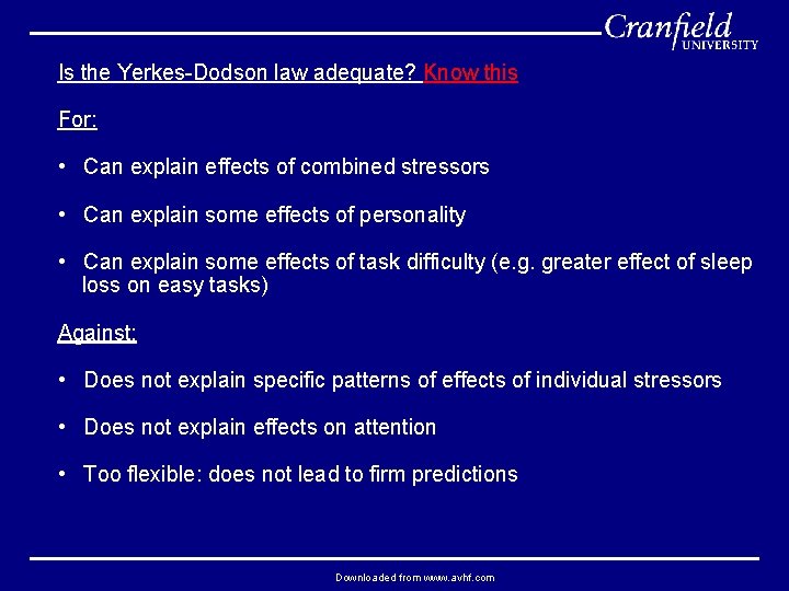 Is the Yerkes-Dodson law adequate? Know this For: • Can explain effects of combined