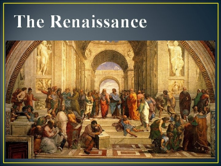 The Renaissance 