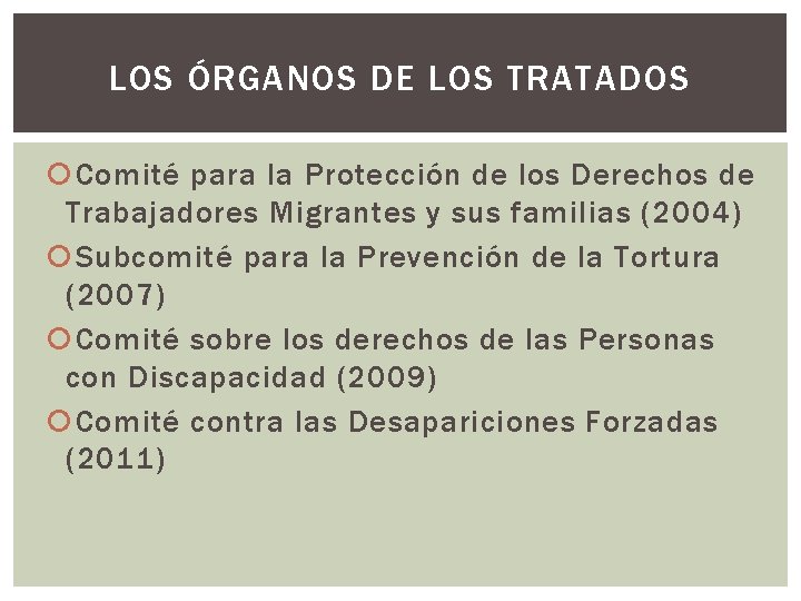 LOS ÓRGANOS DE LOS TRATADOS Comité para la Protección de los Derechos de Trabajadores