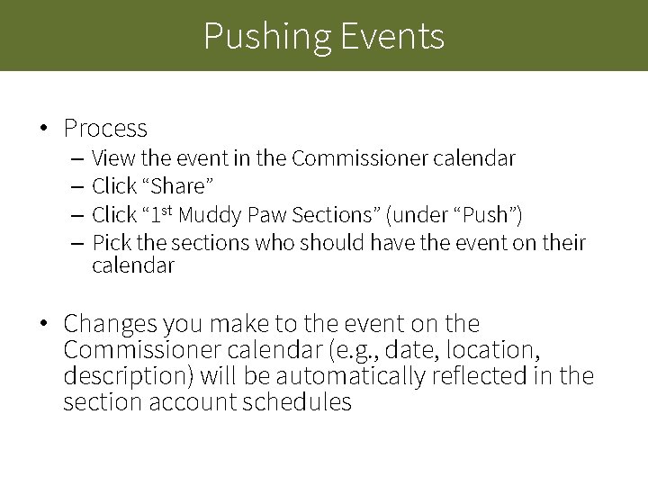 Pushing Events • Process – View the event in the Commissioner calendar – Click Pushing Events • Process – View the event in the Commissioner calendar – Click