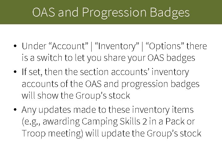OAS and Progression Badges • Under “Account” | “Inventory” | “Options” there is a OAS and Progression Badges • Under “Account” | “Inventory” | “Options” there is a